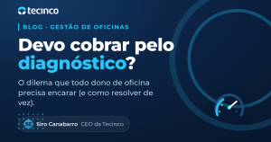 Devo cobrar pelo diagnóstico? O dilema que todo dono de oficina precisa encarar